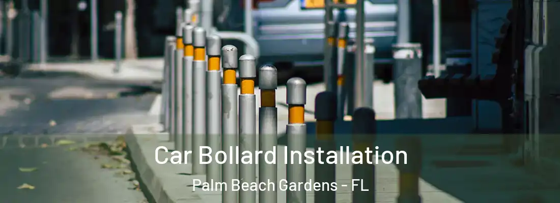  Car Bollard Installation Palm Beach Gardens - FL