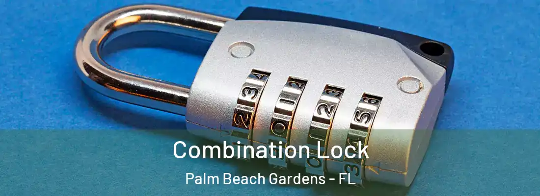  Combination Lock Palm Beach Gardens - FL