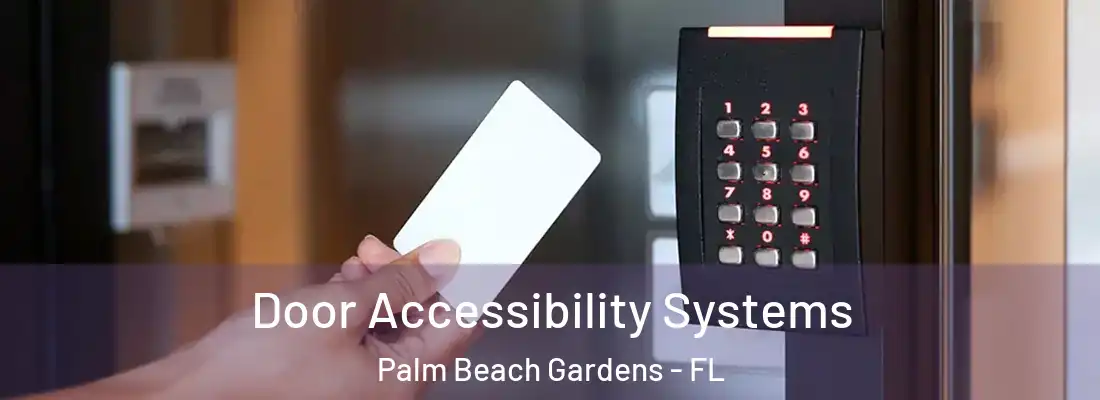  Door Accessibility Systems Palm Beach Gardens - FL