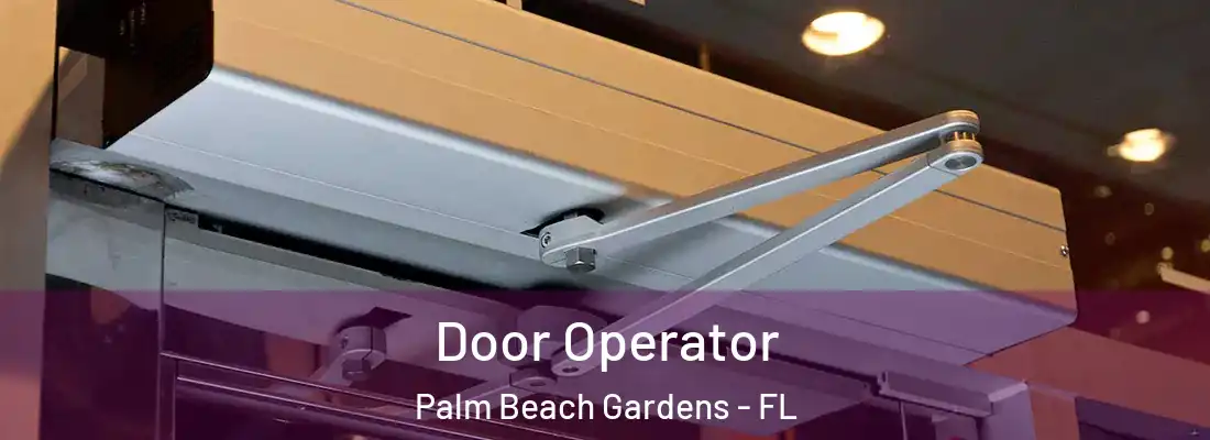  Door Operator Palm Beach Gardens - FL