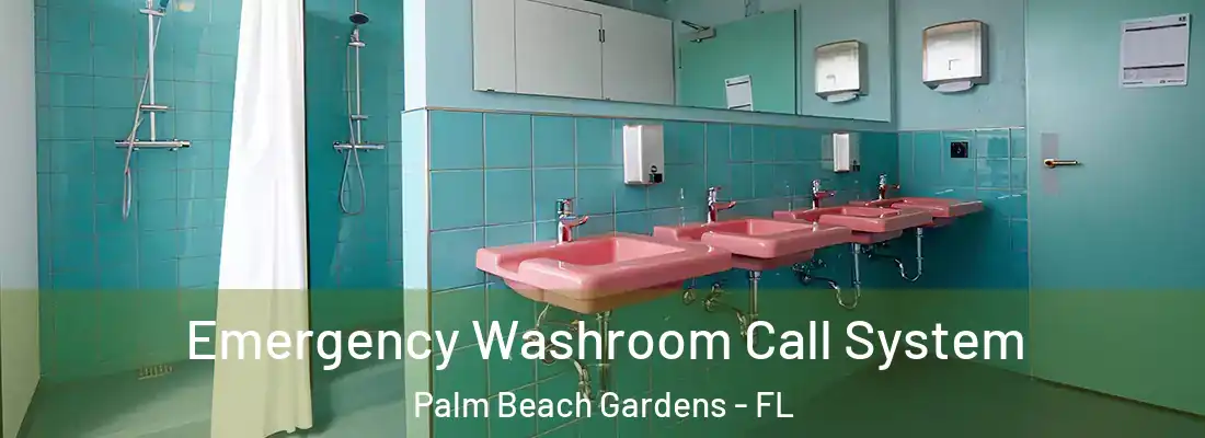  Emergency Washroom Call System Palm Beach Gardens - FL