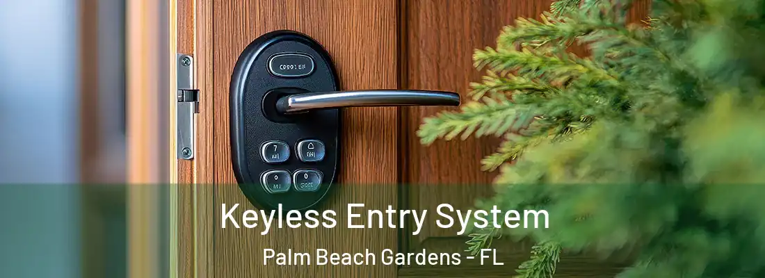  Keyless Entry System Palm Beach Gardens - FL