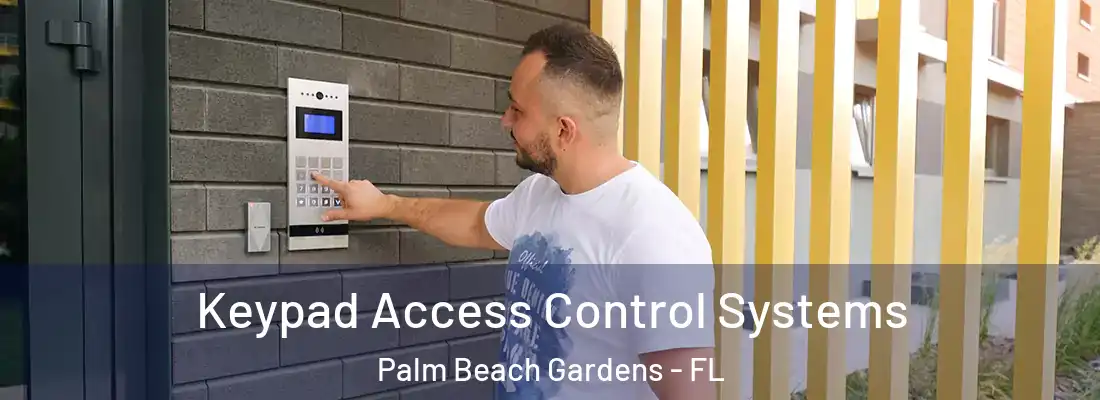  Keypad Access Control Systems Palm Beach Gardens - FL