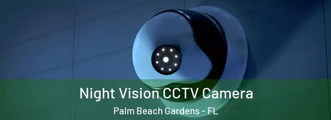  Night Vision CCTV Camera Palm Beach Gardens - FL