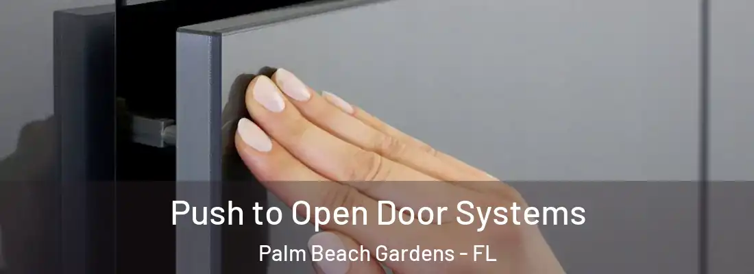  Push to Open Door Systems Palm Beach Gardens - FL