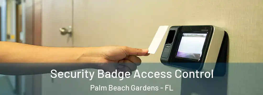  Security Badge Access Control Palm Beach Gardens - FL