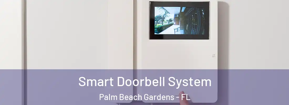  Smart Doorbell System Palm Beach Gardens - FL