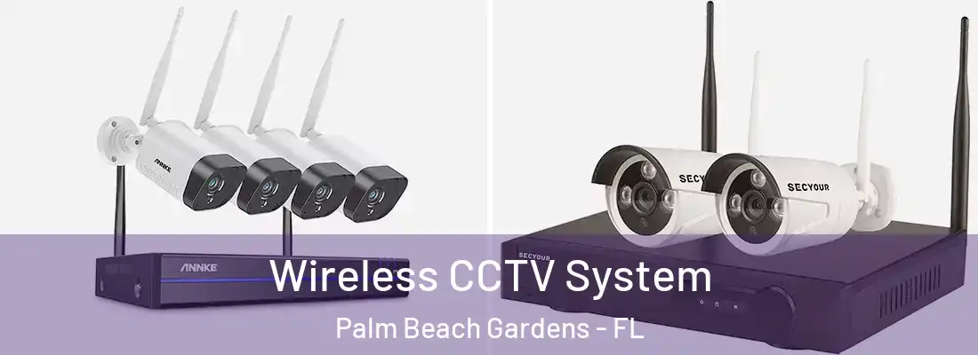  Wireless CCTV System Palm Beach Gardens - FL